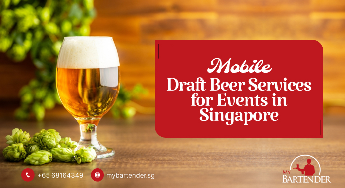 Mobile Draft Beer in Singapore - What You Need to Know