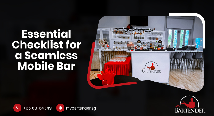 The Mobile Bar Checklist by a Cocktail Table Rental in Singapore